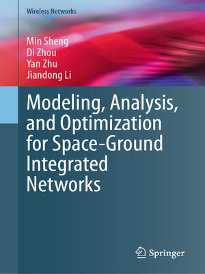 cover image of Modeling, Analysis, and Optimization for Space-Ground Integrated Networks